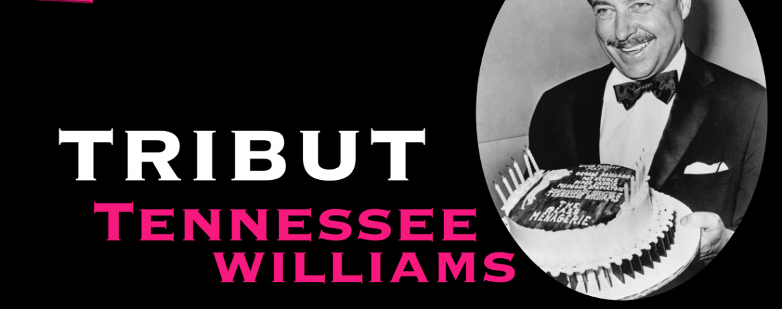 TRIBUT: Tennessee Williams
